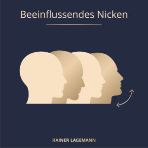 Das beeinflussende Nicken